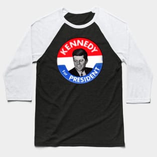 KENNEDY FOR PRESIDENT Baseball T-Shirt